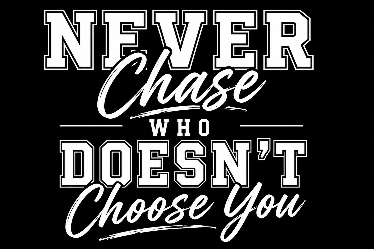 Never Chase