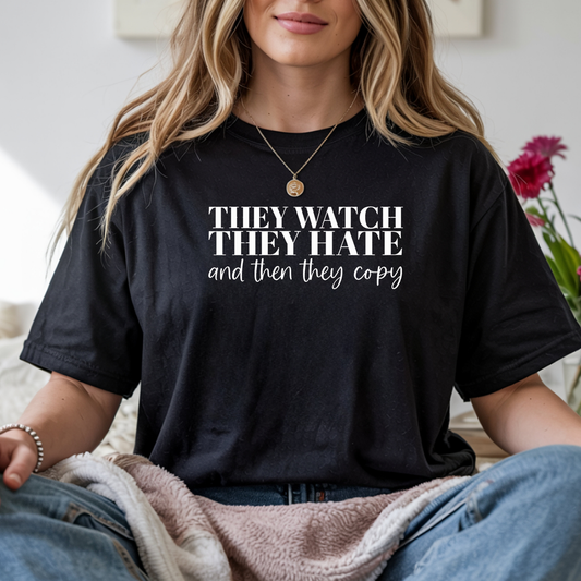 49. They watch Hate and Copy